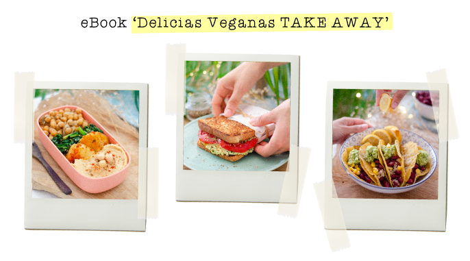 eBook 'Delicias veganas TAKE AWAY'. Recetas veganas para llevar en táper al trabajo, montaña, picnic...